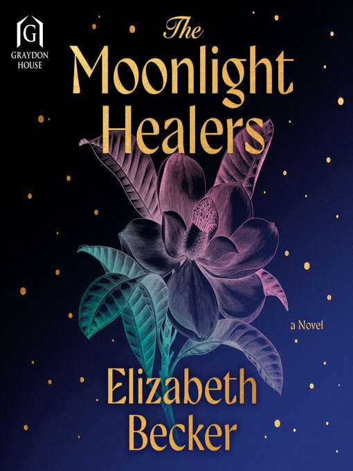 Title details for The Moonlight Healers by Elizabeth Becker - Available